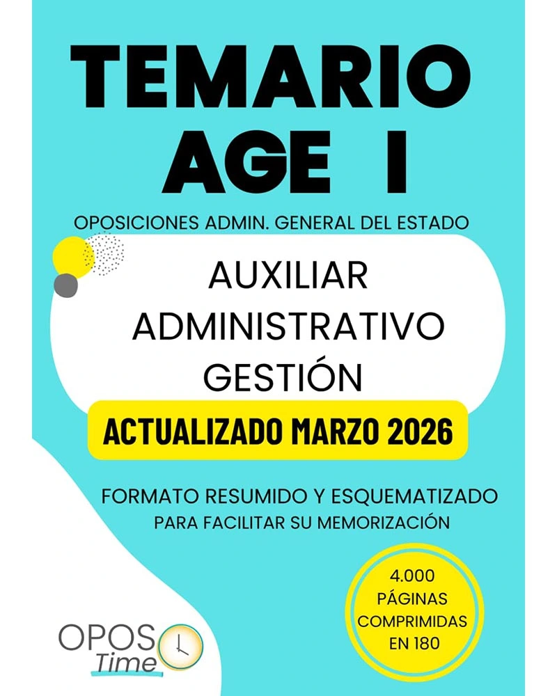 OPOSTIME. TEMARIO COMÚN DE LA ADMINISTRACIÓN GENERAL DEL ESTADO (AGE) PARA AUXILIAR, ADMINISTRATIVO Y GESTIÓN