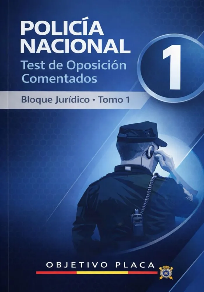 test-policia-nacional-comentados-bloque-juridico-tomo-1-metodo-objetivo-placa