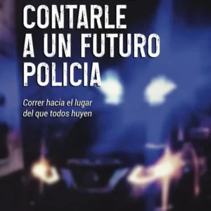 cosas-que-contarle-a-un-futuro-policia